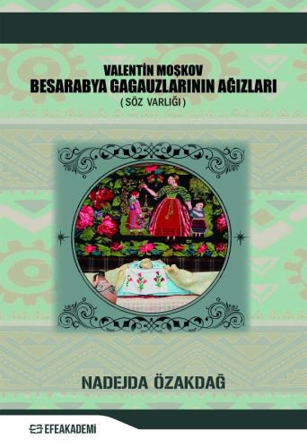 Valentin Moşkov Besarabya Gagauzlarının Ağızları (Söz Varlığı) Nadejda