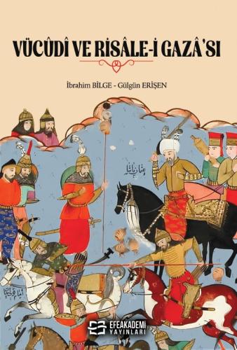 VÜCÛDÎ VE RİSÂLE-İ GAZÂ'SI