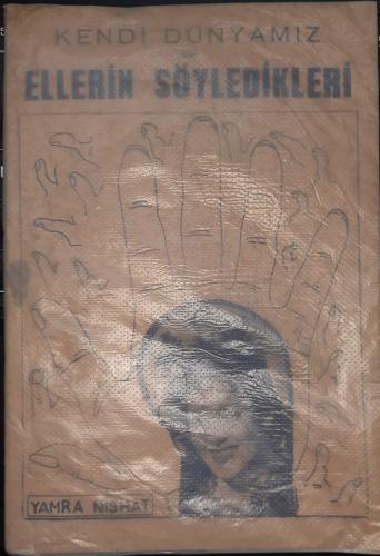 Kendi Dünyamız ve Ellerin Söyledikleri
