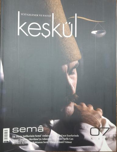 Keşkül Dergisi Sayı: 7 Kış 2006 Üç Aylık Tasavvuf, Kültür ve Sanat Der