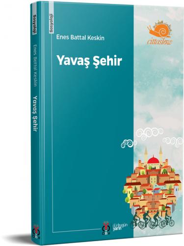 Yavaş Şehir Enes Battal Keskin