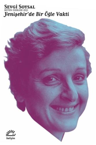 Yenişehir’de Bir Öğle Vakti Sevgi Soysal