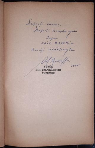 Yüzün Bir Yalnızlıktır Yüzümde (Sait Başer'e İthaflı İmzalı)